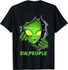 Alien Face Ew People Funny UFO Introvert Meme T-Shirt Unisex