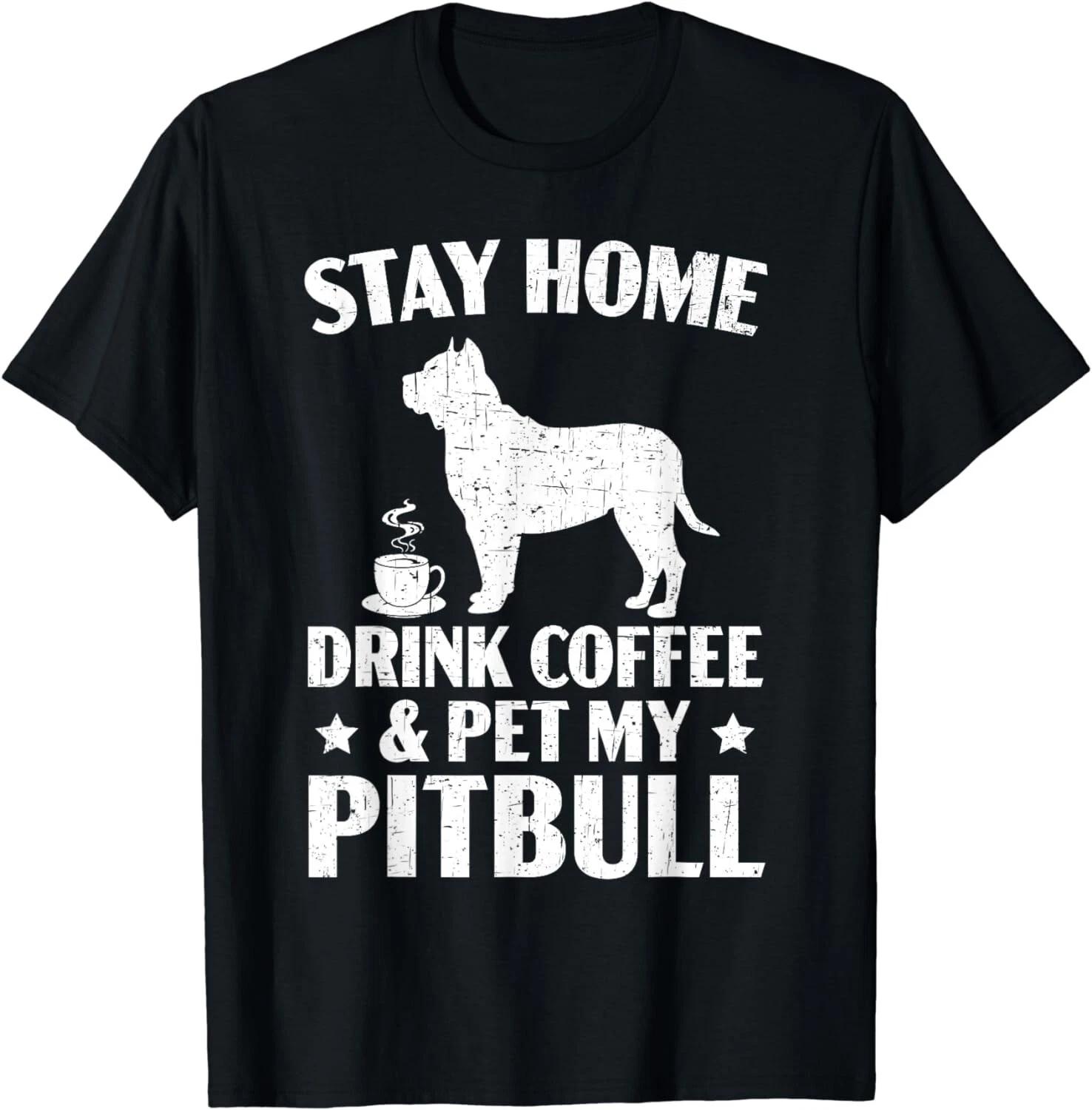 Drink Coffee And Pet My Pitbull Caffeine Lover Dog Owner Gift Unisex T-Shirt M