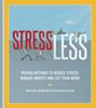 The StressLess : Proven Methods To Reduce Stress, Manage Anxiety and Lift Your Mood Book