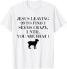 Christian Jesus Lovers Leaving 99 Find 1 Funny Saying Gift T-Shirt Unisex T-Shirt