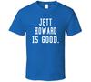 Jett Howard Is Good T Shirt