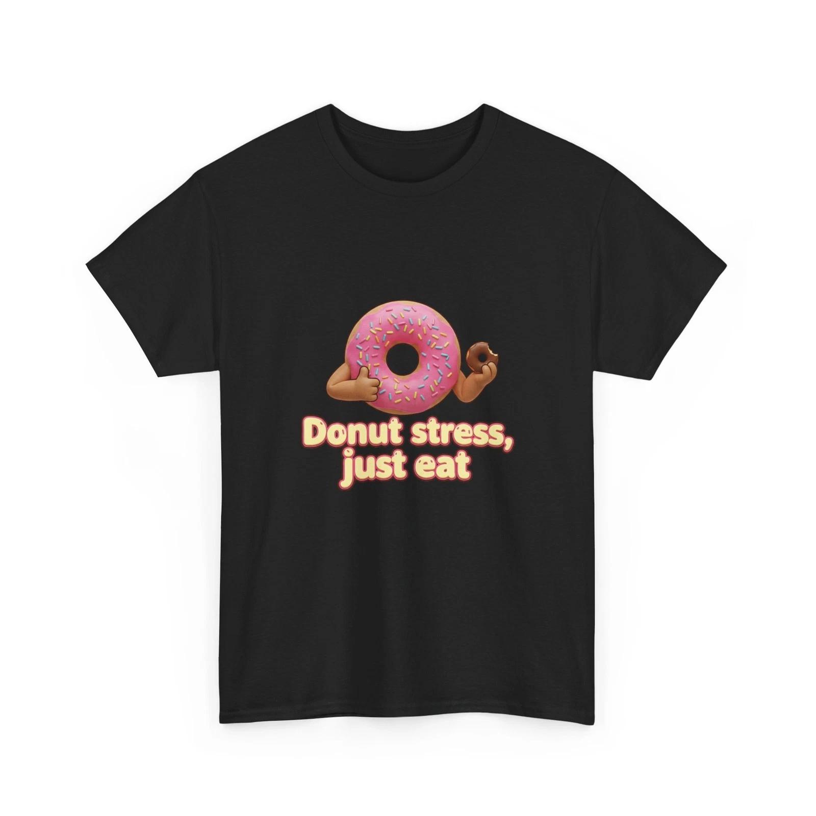 Donut stress just eat T-Shirt | Funny Donut TShirt, Gift Idea, Fun Shirt, Cotton M