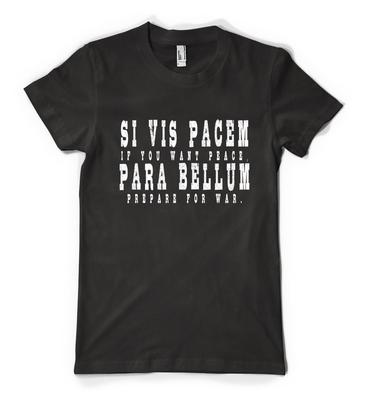 If You Want Peace Prepare For War Slogan Unisex Personalised Adult T Shirt