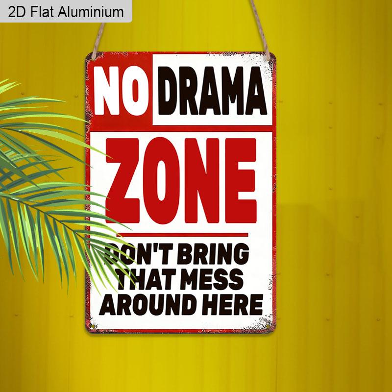 2D Flat, 1pc Vintage Humorous Aluminium Wall Art Sign "No Drama Zone, Don't Bring That Mess Around Here"- 8"x12" Aluminium Rustic Home Office Decor