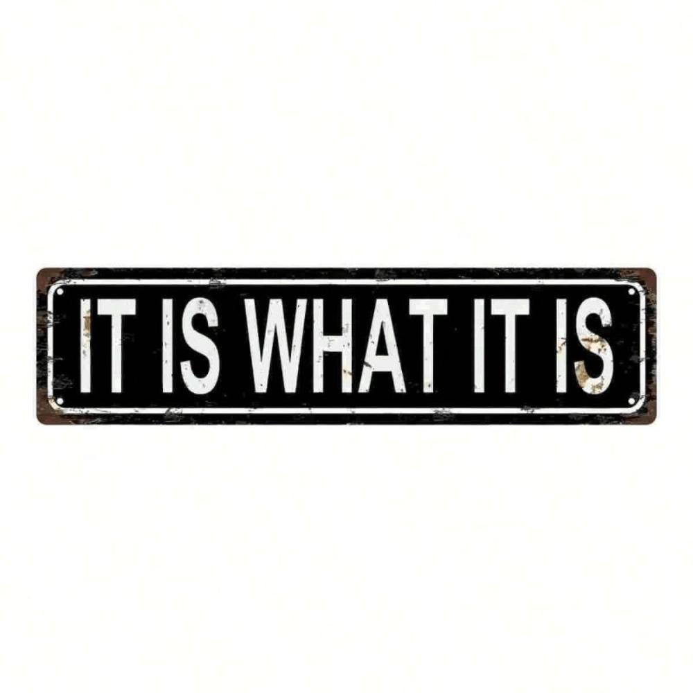 It Is What It Is Funny Metal Sign Garage Wall Decor Vintage Tin Plate Plaque
