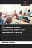 The The Teacher-student Relationship and the Self-regulation of Learning Book