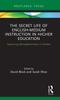 The The Secret Life of English-Medium Instruction In Higher Education : Examining Microphenomena In Context Book