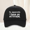 So Apparently I Have an Attitude Baseball Cap Spring Autumn Outdoor Adjustable Casual Baseball Caps Sunscreen Hat