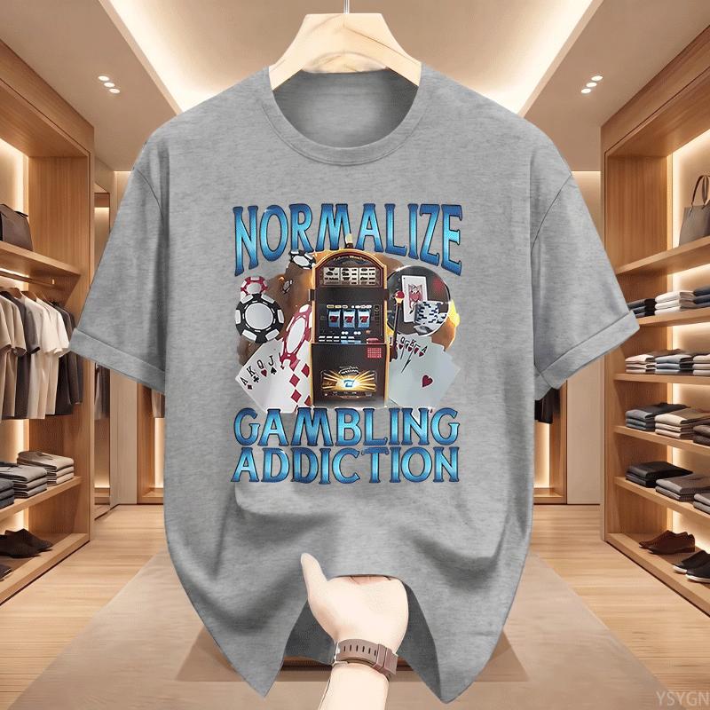 Normalize Gambling Addiction Meme Unisex T Shirt Slot Machine And Poker Chips Funny Tshirts Unisex Harajuku Oneck Tshirt Tops