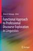 The Functional Approach To Professional Discourse Exploration In Linguistics Book