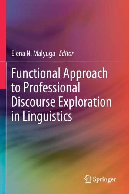The Functional Approach To Professional Discourse Exploration In Linguistics Book