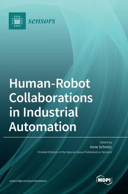 The Human-Robot Collaborations In Industrial Automation Book