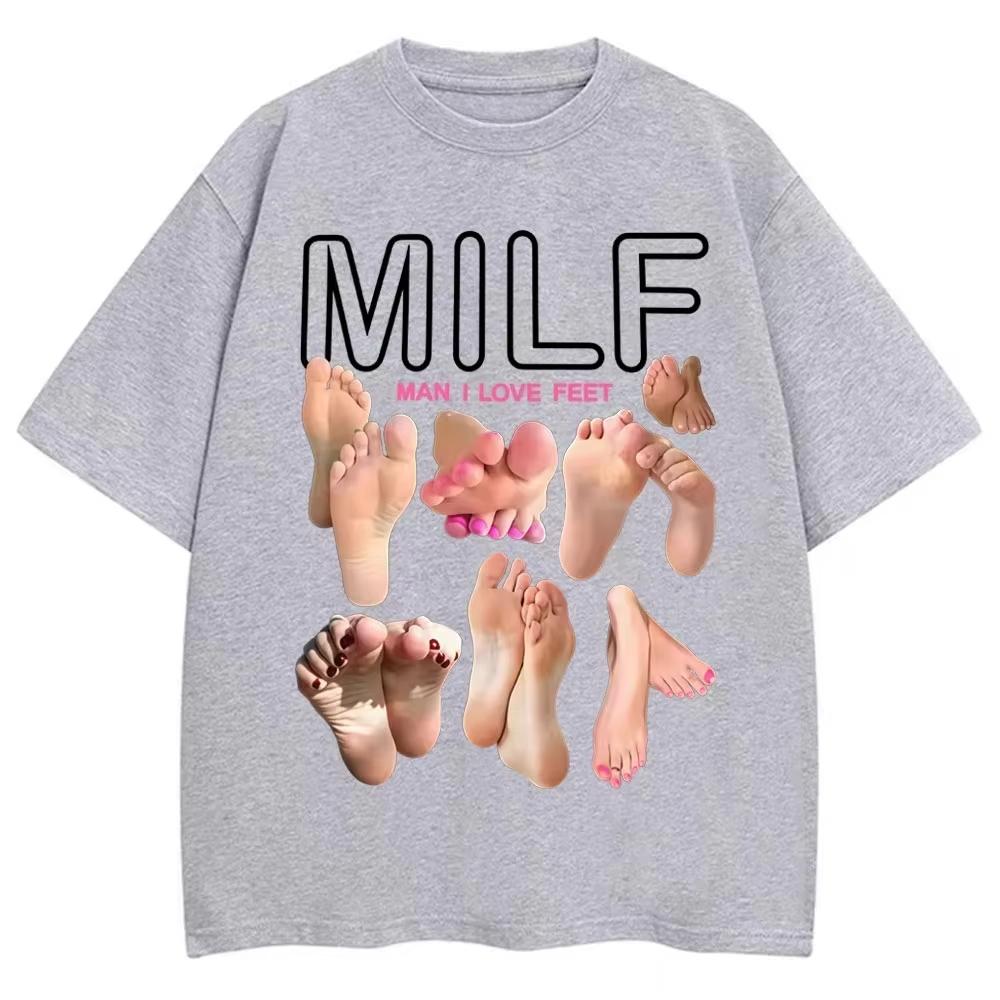 2026 Milf Unisex I Love Feet Funny Meme TShirts Unisex Unisex Humor Fashion T Shirts Soft Cotton ONeck Casual T Shirt Streetwear