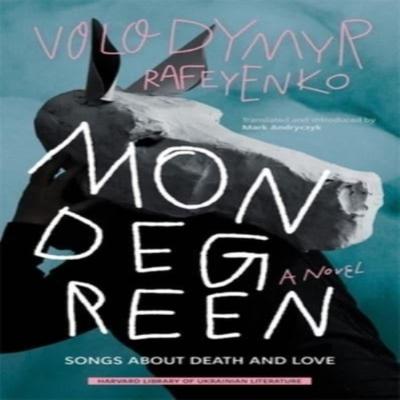 Mondegreen by Volodymyr Rafeyenko Hardback Book 9780674275577