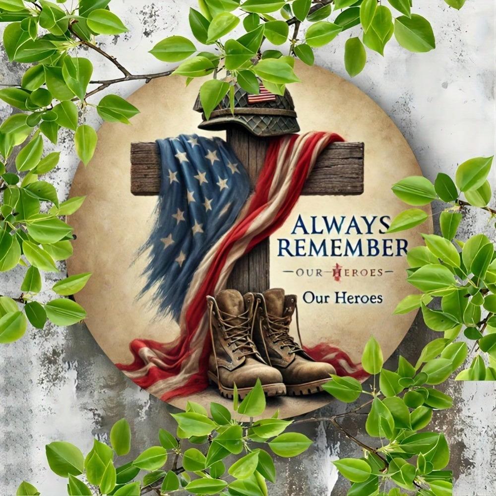 Metal Patriotic Wall Art Sign Remember Our Heroes 7.8x7.8 Inch 2D Flat Print Home Bar Cafe Decor