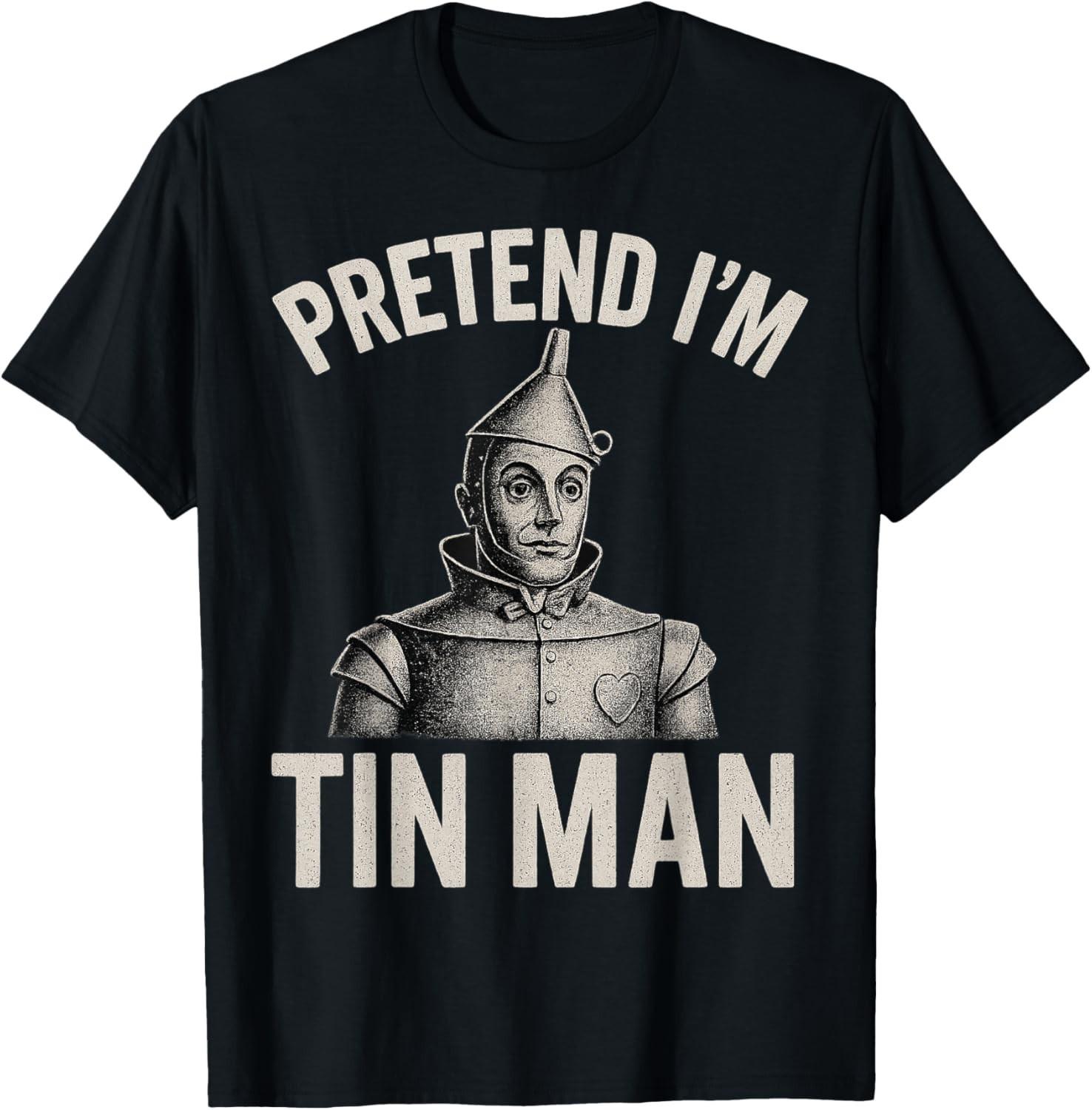 Pretend I m A Tin Man Costume Lazy Easy Funny T-Shirt unisex T-Shirt S разноцветный