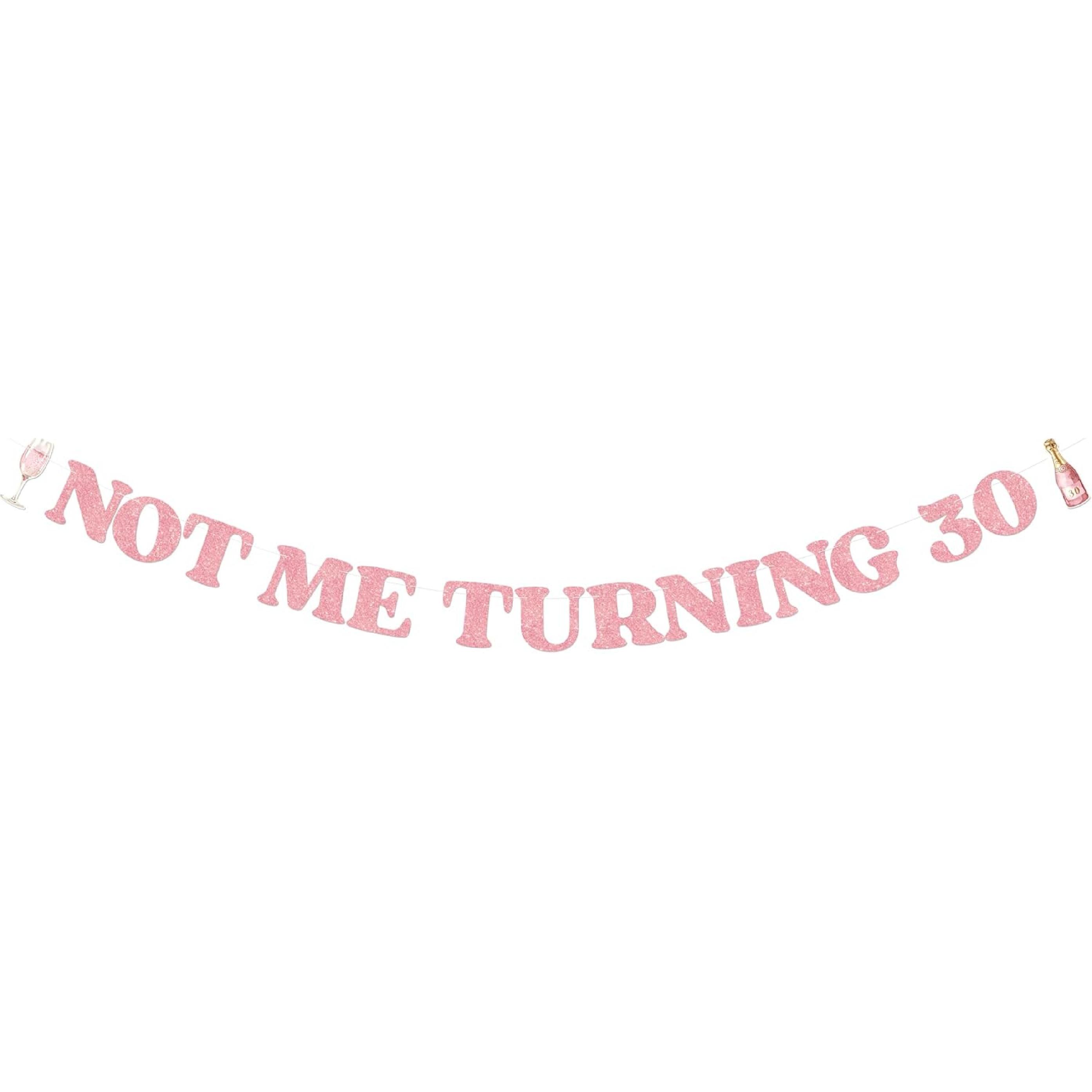 Not Me Turning 30 Glitter Rose Gold Birthday Banner for 30th Birthday Party Decoration