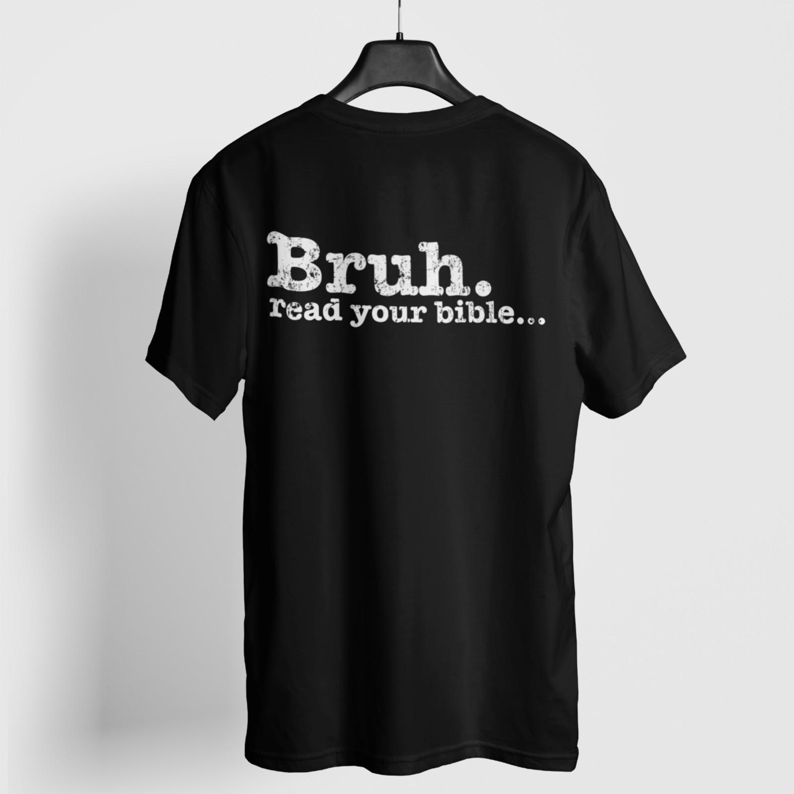 Bruh Read Your Bible Christian Funny Religious Quote Graphic T-Shirt Back Print S