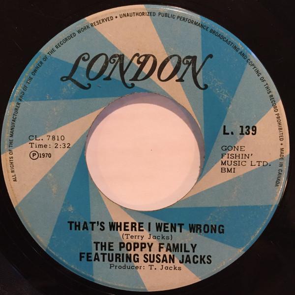 

7inch Record POPPY FAMILY, SUSAN JACKS - That s Where I Went Wrong L139 LONDON 1970 Canada Rock Used