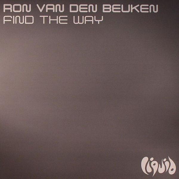 

12inch Record RON VAN DEN BEUKEN Find The Way LQ061 Liquid Recordin 2006 Netherland Dance Electronica Used