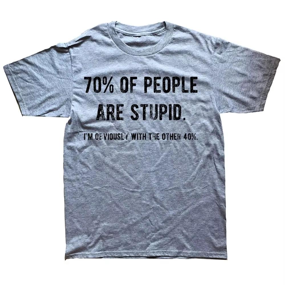 Novelty Awesome 70  of People Are Wrong  I'm Obviously The Other 40  Tops Sarcastic Humor Birthday  Daily Wear Cool Top