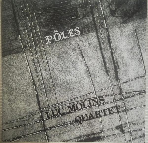 

CD LUC MOLINS QUARTET - Pôles PY90001 Pylone 1989 France Jazz Used