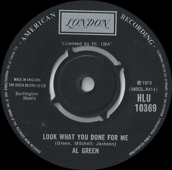 7inch Record AL GREEN - Look What You Done For Me HLU10369 LONDON RECORDS 1972 UK Soul/Funk Used