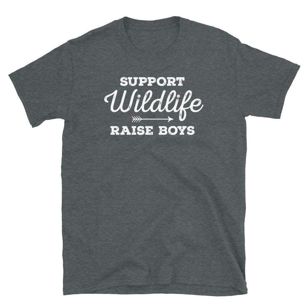 

Support Wildlife Raise Boys Parenting Humor Novelty Short-Sleeve Unisex T-Shirt 3XL
