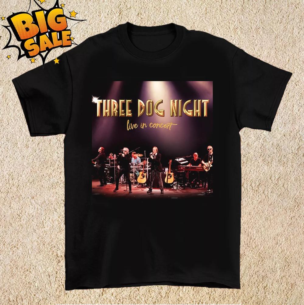 Three Dog Night Band Live In Concert Tour 2025 T Shirt Size S-5XL Unisex T-Shirt XXXL