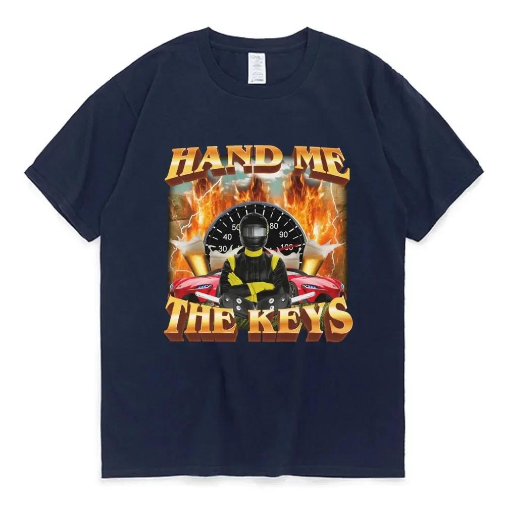 Hand Me The Keys Meme Graphic T-Shirt Men Fashion Vintage Short Sleeves T-shirts Unisex 100% Cotton Casual Oversized T Shirts