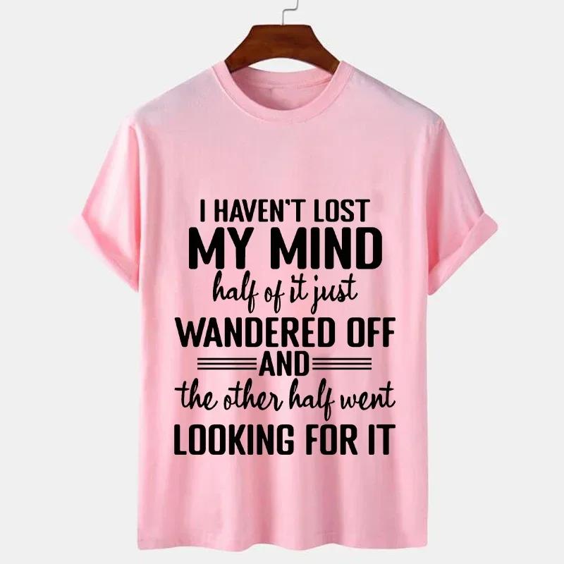 I Haven't Lost My Mind Print T-shirt with Funny Saying Men and Women Graphic Tee Black T Shirt Unisex Summer Short Sleeve Shirts