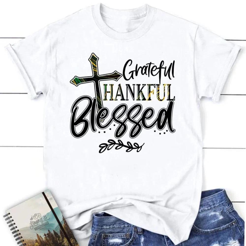 Christian T Shirts Grateful Thankful Blessed Shirt Blessed T Shirt S