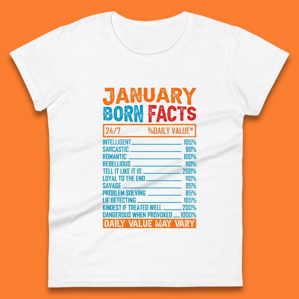 January Born Facts Womens T-Shirt Mens Tops Tees Unisex