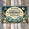 Blikken Bord WEES AANDACHTIG VOOR DE ENERGIE Die U in Deze Ruimte Brengt Decoratieve Metalen Wandkunst Retro Stijl Rustieke Woondecoratie voor L