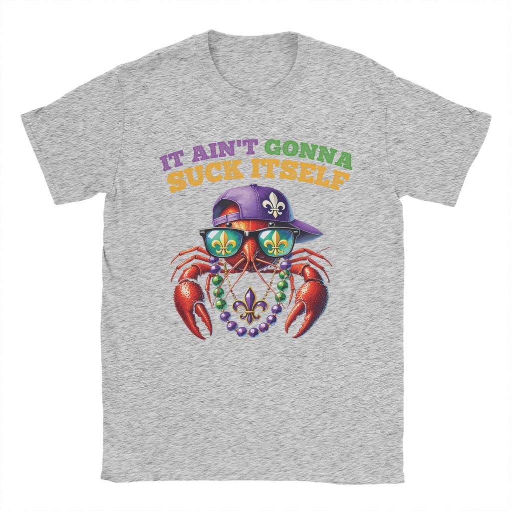 Casual TShirt Summer It Aint Gonna Suck Itself Crawfish Boil Mardi Gras Bash Popular T Shirts Cotton Tee Shirt Short Sleeve
