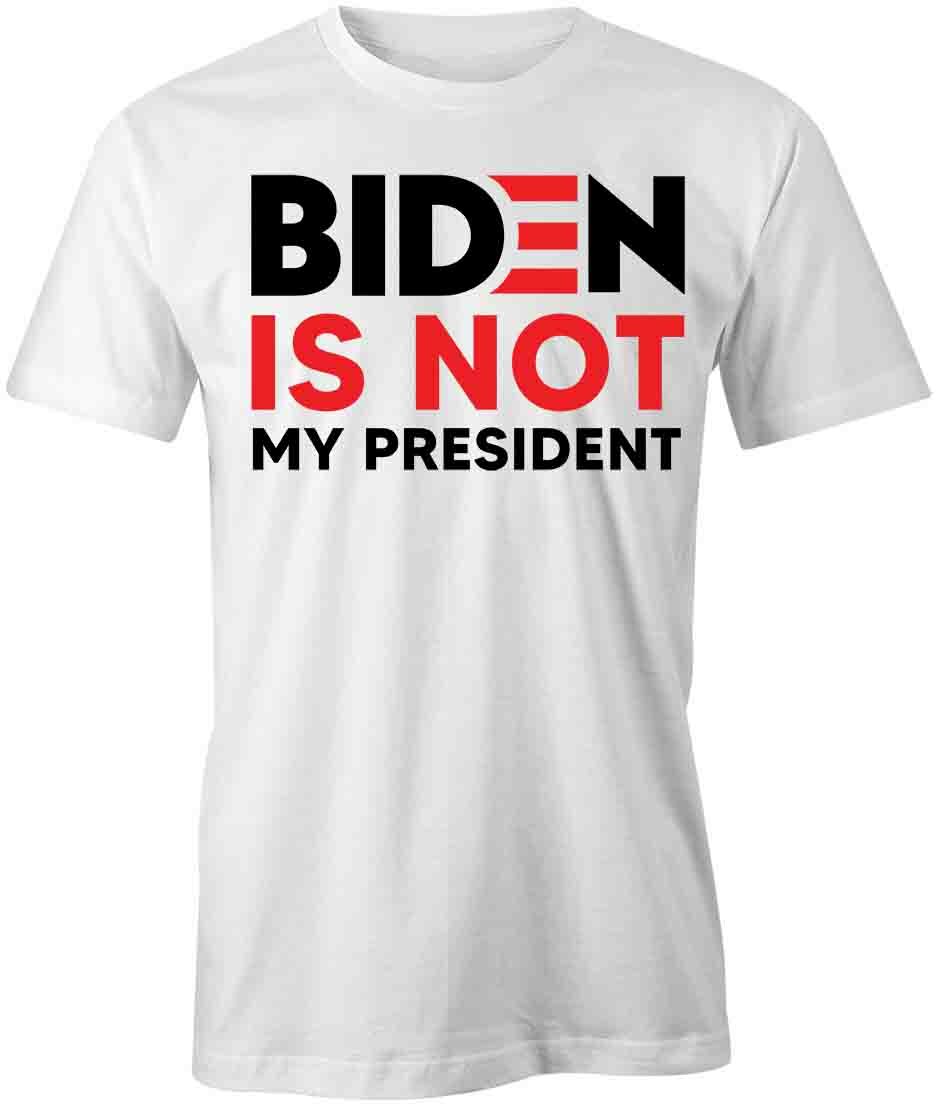 BIDEN IS NOT MY PRESIDENT TShirt Tee Short-Sleeved Cotton CLOTHING S1WSA603 S