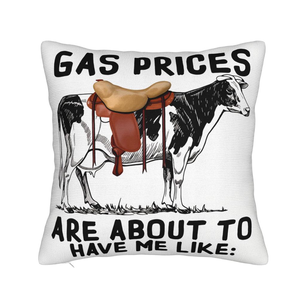 Pillow Case Gas Prices Got Me Like Custom Pillow Cover For Sofa Couch Bed Living Room Novelty Pillowcases
