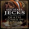Death Comes In Threes by Michael Jecks Paperback Book 9781448317998