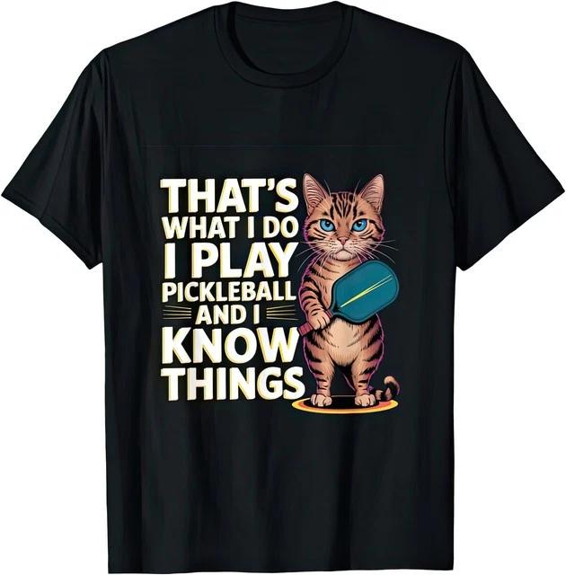 Pickleball Pro I Play And Know Things Thats What I Do Sport T Shirt S