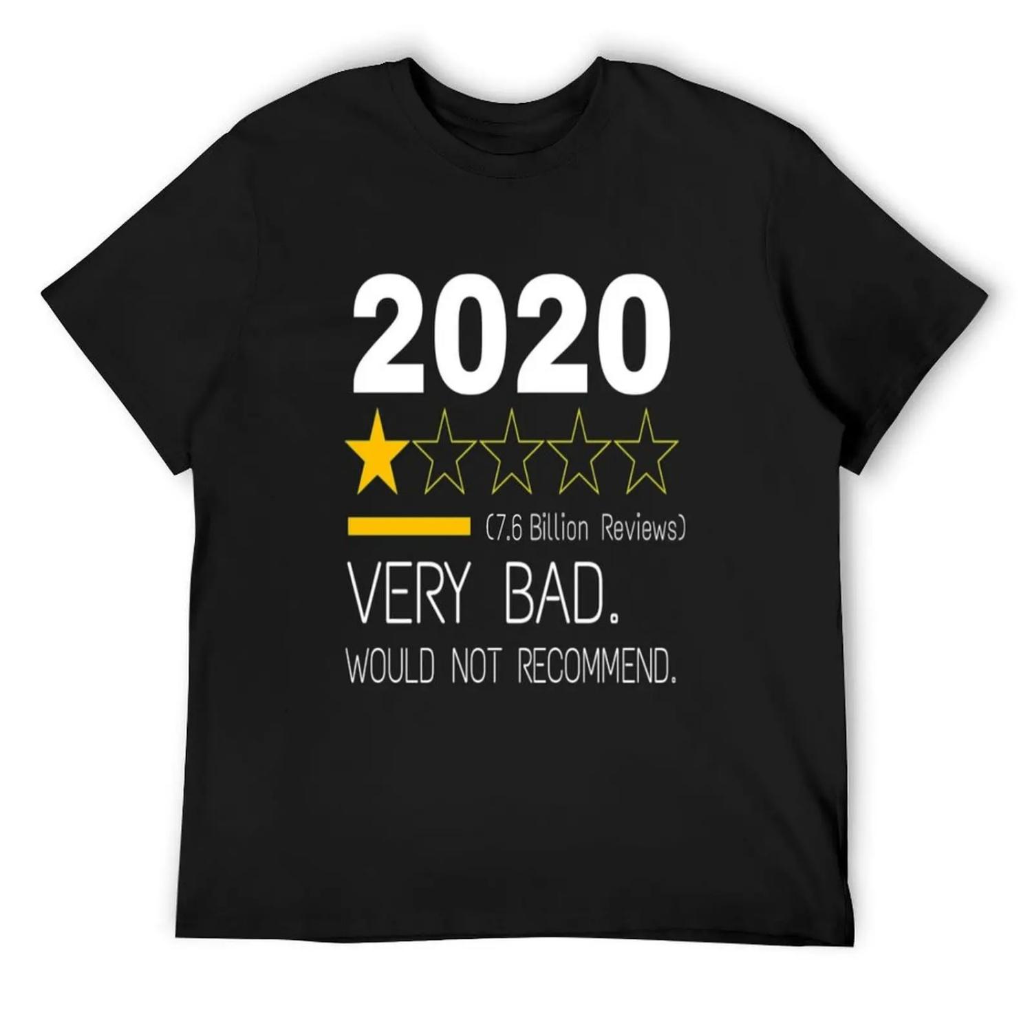 

2020 Very Bad, Would Not Recommend, Funny T-Shirt funny shirt cotton tees oversized t shirt hippie clothes mens cotton t shirts XXXXXL різнокольоровий