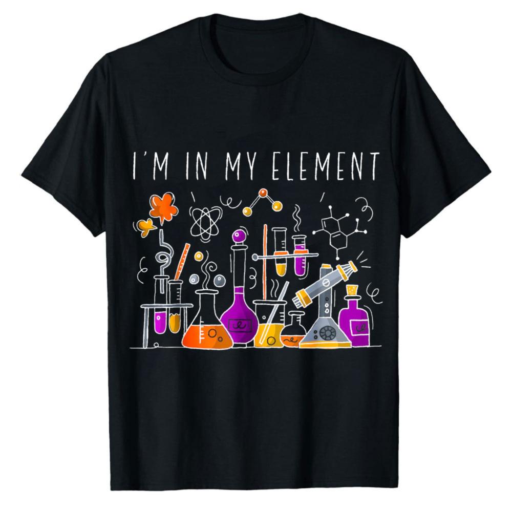 Funny Chemist Gifts Im In My EleUnisext Chemistry Science Nerd TShirt Lab EquipUnisext Pun Casual Graphic Tee Tops for Streetwear