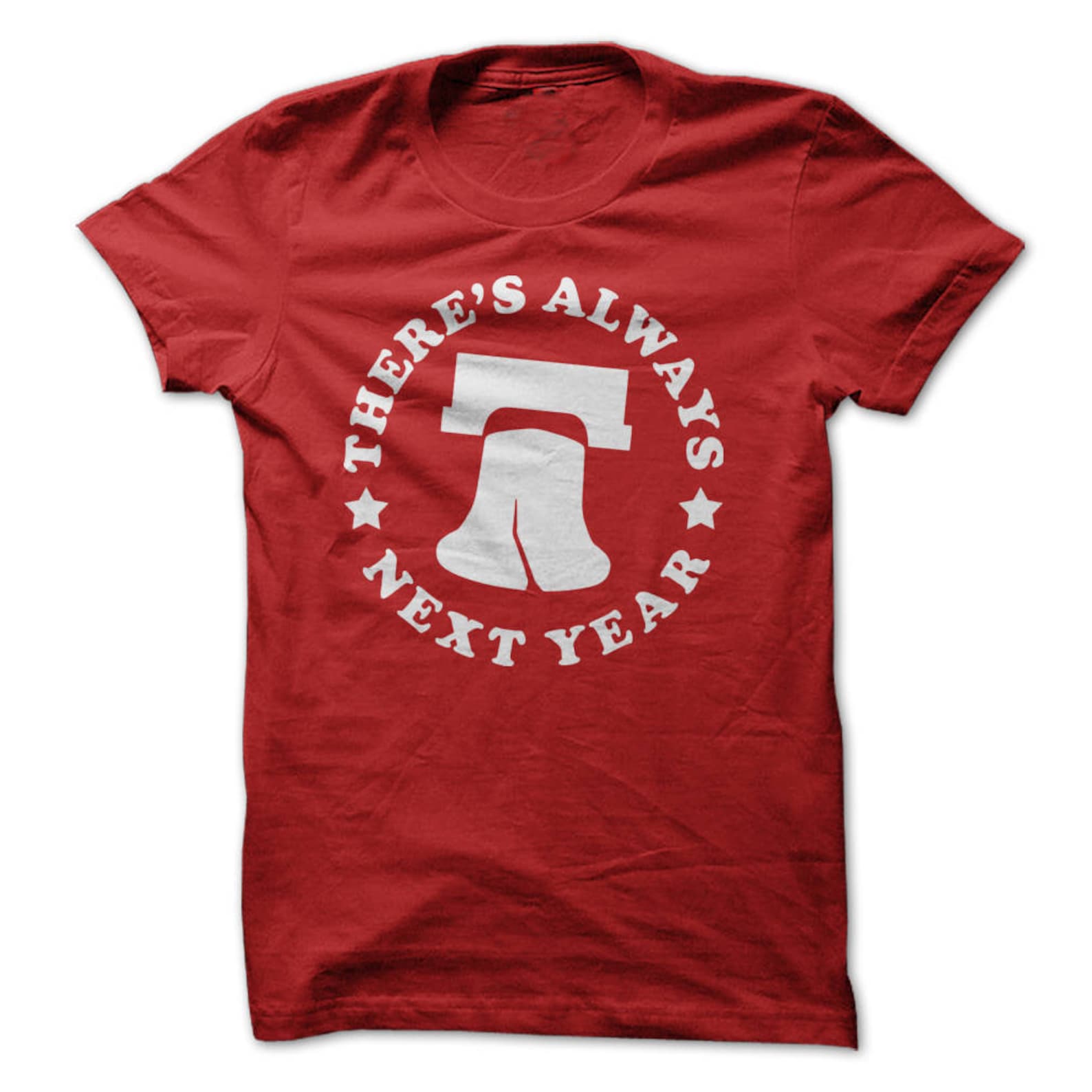 There s Always Next Year - Philadelphia T-Shirt Design - Red T-shirt with White Print S
