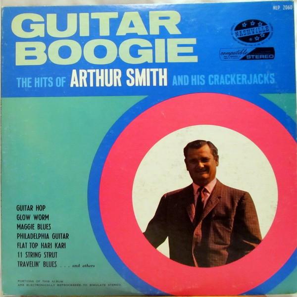 

LP Record ARTHUR SMITH HIS CRACKERJACKS Guitar Boogie The Hits Of Arthur S NLP2060 NASHVILLE 1969 US Jazz Used