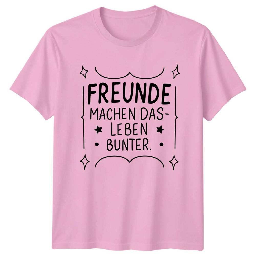 Friends Make Life More Colorful T-Shirt Best Friend GerUnisex Gift For Him And Her