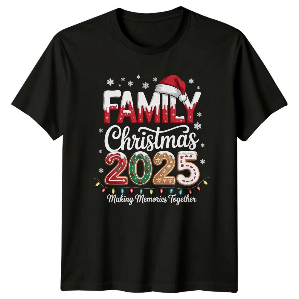 Family Christmas 2025 Making Memories Together Holidays Unisexs Unisexs Tee