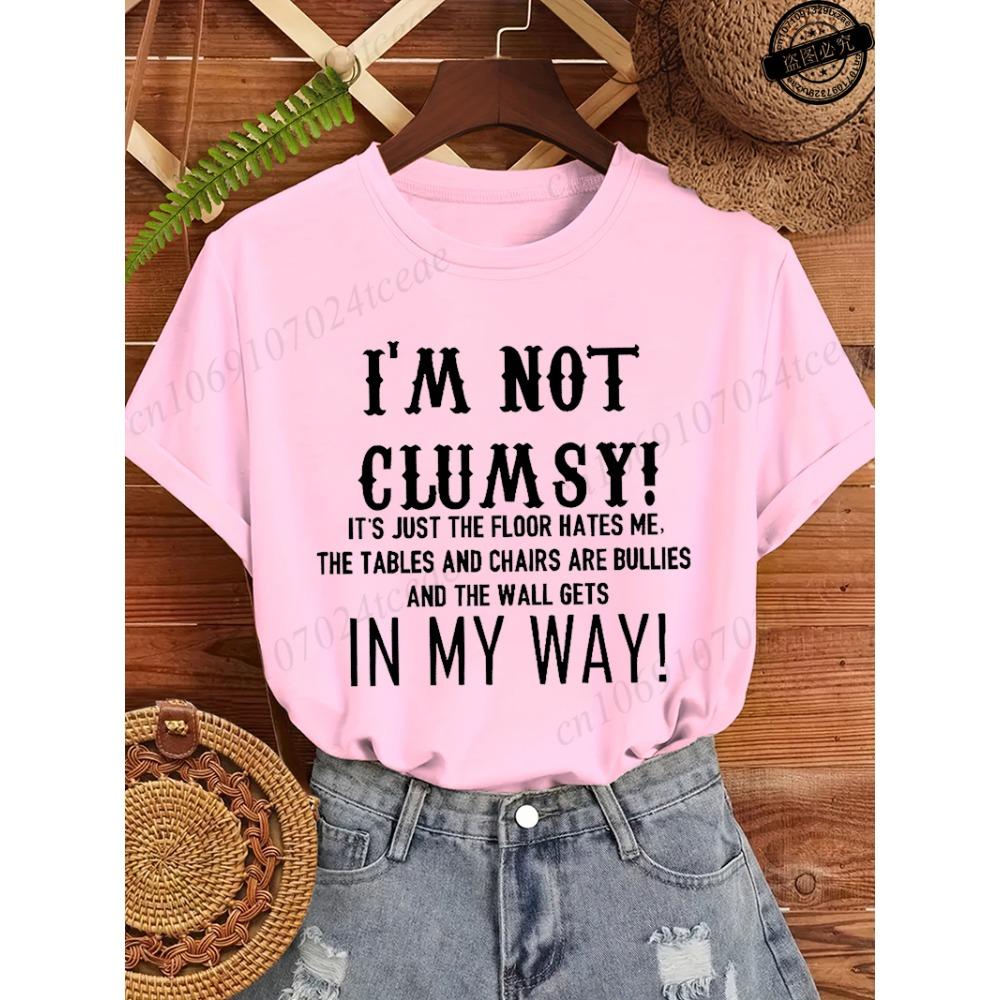 I'm Not Clumsy Funny Saying Cool Sarcastic Print Women's Tee Clothing, Funny Women T-Shirts Top,short Sleeve Tee Shirts Clothing