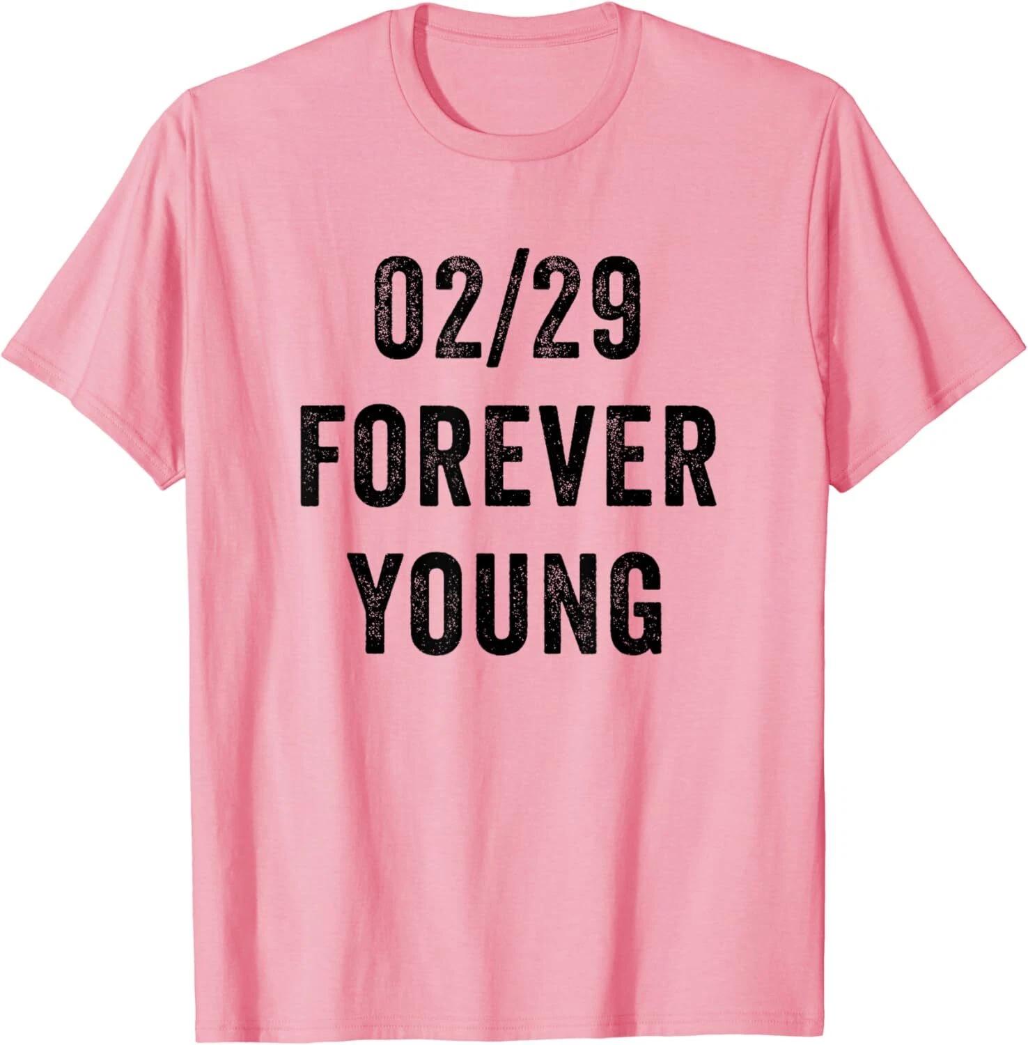 02/29 Forever Young February 29th Leap Day Funny Leap Year Birthday 2024 Women M