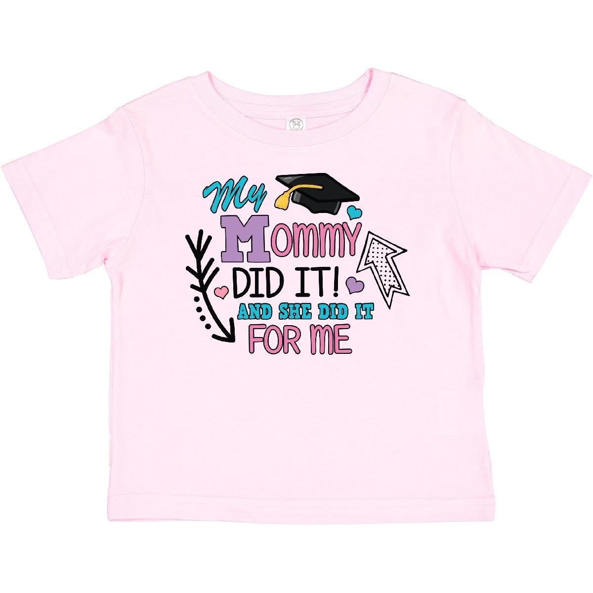 Inktastic My Mommy Did It And She Did It For Me With Graduation Cap Baby T-Shirt 120