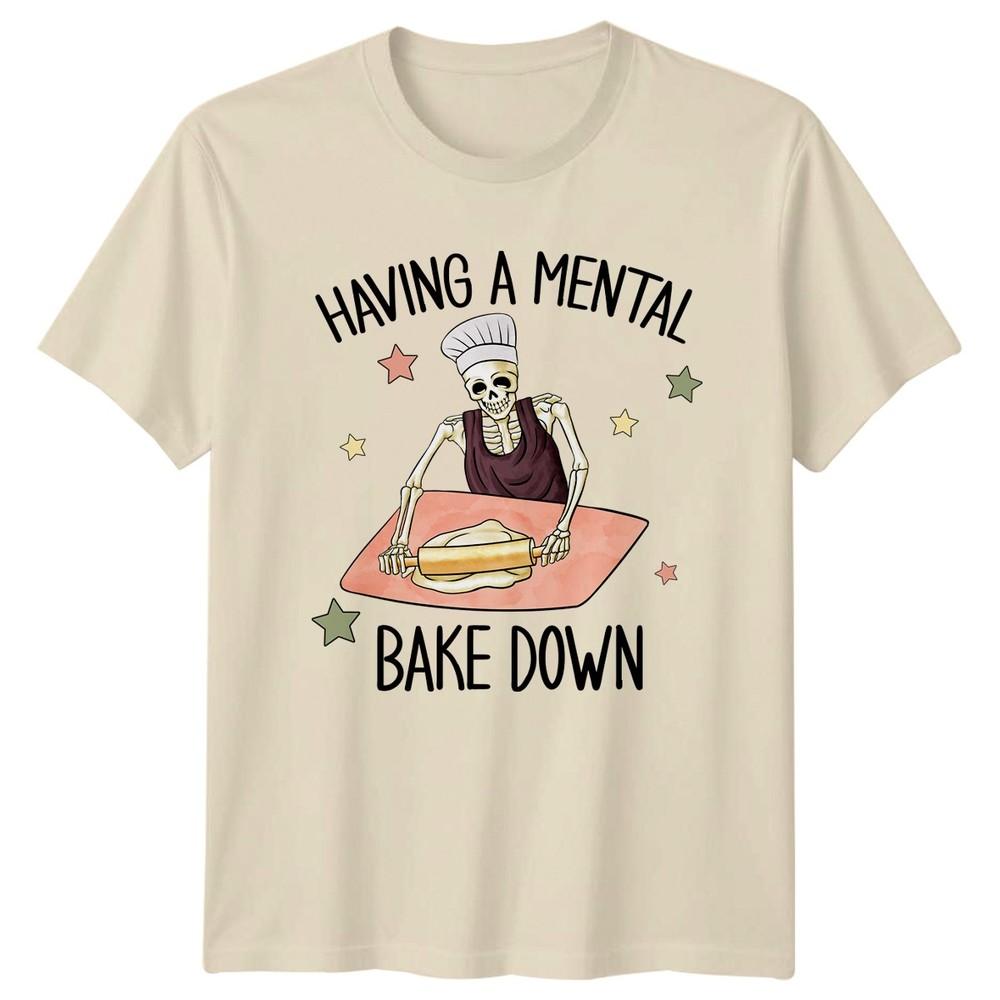 Having A Unisextal Bake Down TShirt Funny Baking Birthday Gift For Him And Her