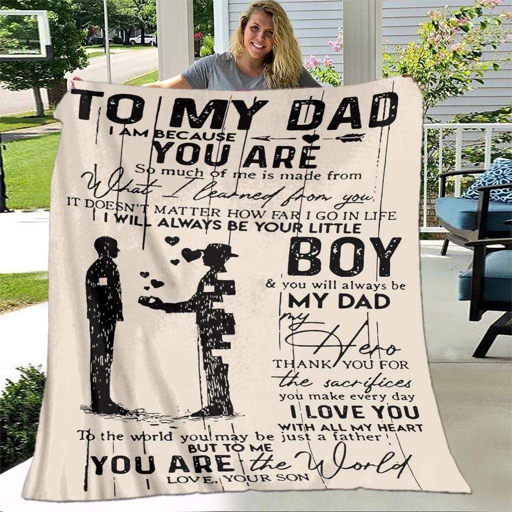 To My Father Dad Letter Gift Series Blanket,Soft Throw Blanket for Home Bedroom Bed Sofa Picnic Travel Office Cover Blanket Kids
